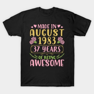 Made In August 1983 Happy Birthday 37 Years Of Being Awesome To Nana Mommy Aunt Sister Wife Daughter T-Shirt